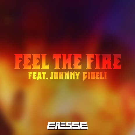 Feel the Fire ft. Johnny Gioeli