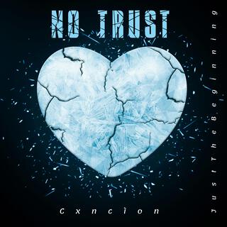 No Trust (Broken Friendships)