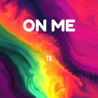 ON ME lyrics | Boomplay Music