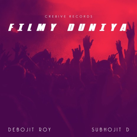 Filmy Duniya ft. Subhojit D | Boomplay Music