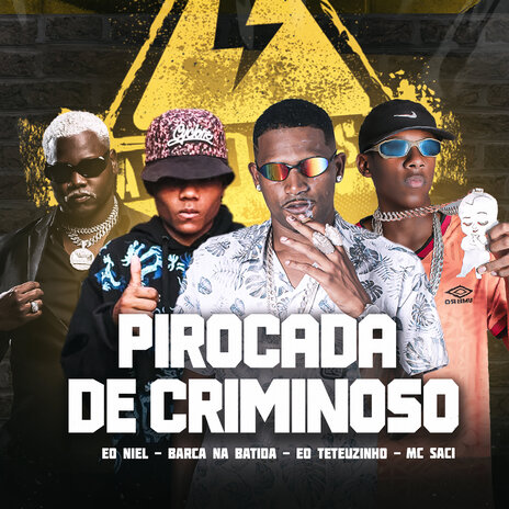 Pirocada de Criminoso (feat. MC Saci) | Boomplay Music