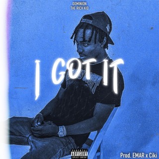 I Got It lyrics | Boomplay Music