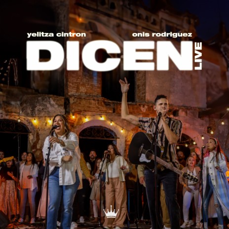 Dicen (Live) ft. Onis Rodriguez