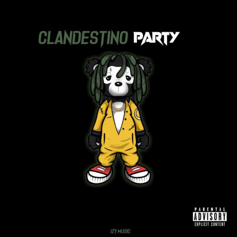 Clandestino Party ft. King Loky, Yay Asiido & Chipa | Boomplay Music