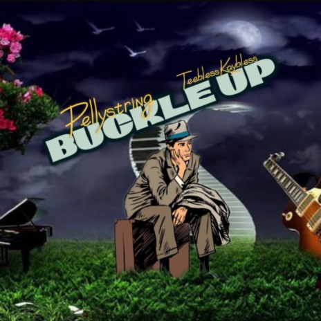 Buckle Up ft. TeeblessKaybless | Boomplay Music