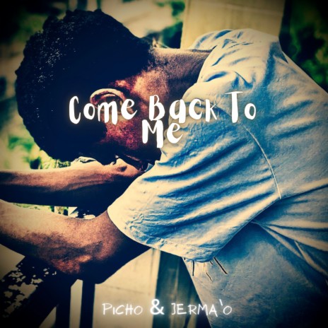 Come Back To me ft. Jermao
