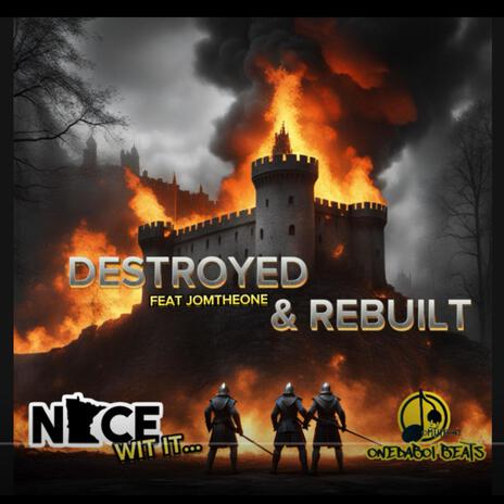 Destroyed & Rebuilt (RAW AF) | Boomplay Music