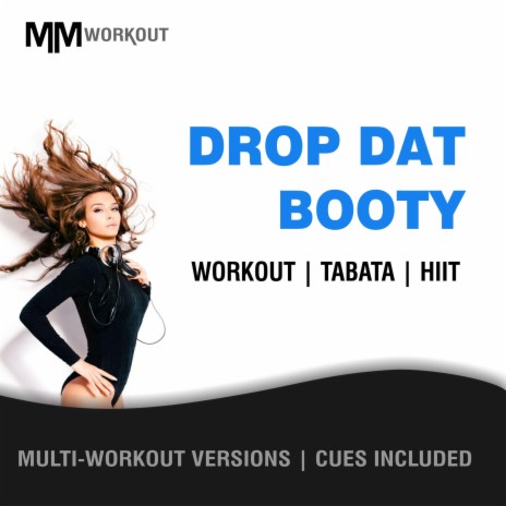 Drop Dat Booty (40-20 HIIT Version) ft. Body Rockerz & CardioMixes Fitness