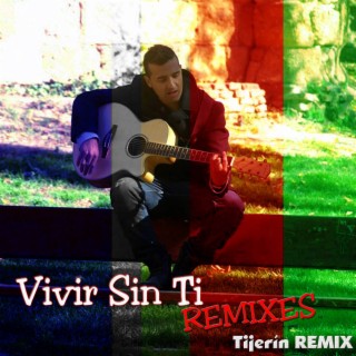 Vivir Sin Ti (Remix)