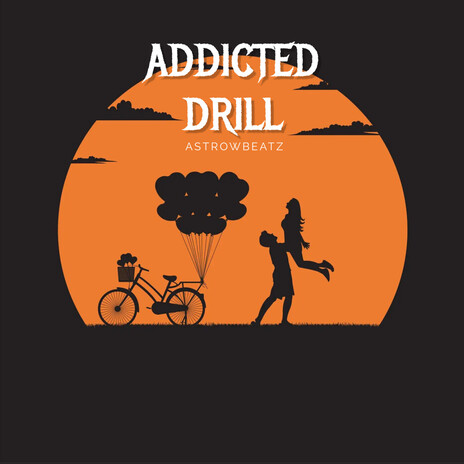 Addicted Drill | Boomplay Music