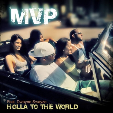 Holla to the World ft. Dwayne Swayze & Mickaël Solal | Boomplay Music