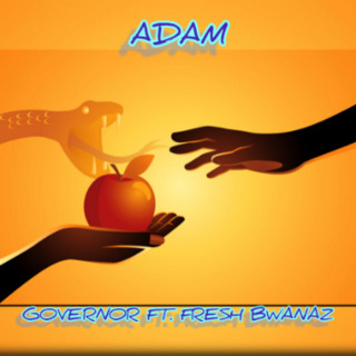 Adam-Governor ft Fresh Bwanaz