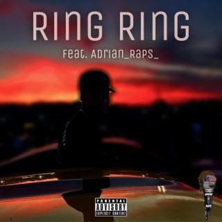 Ring Ring ft. Adrian_Raps_ lyrics | Boomplay Music