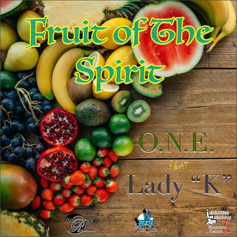 Fruit of The Spirit ft. Lady "K" | Boomplay Music