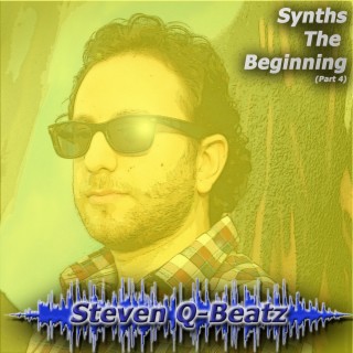 Synths The Beginning, Pt. 4