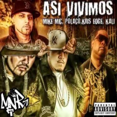 Asi Vivimos ft. Polaco, Kali & Kris Edge | Boomplay Music