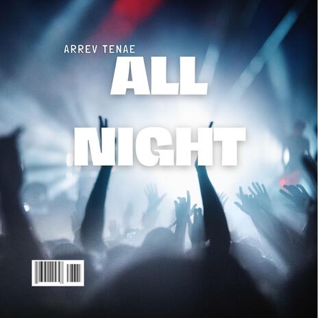 All Night | Boomplay Music