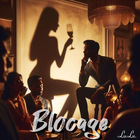 Blocage | Boomplay Music