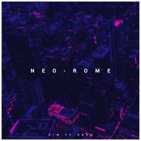 Neo Rome | Boomplay Music