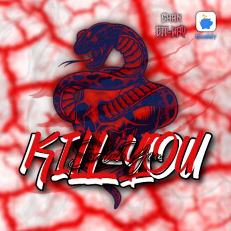 សម្លាប់អ្នក (KILL-YOU) | Boomplay Music