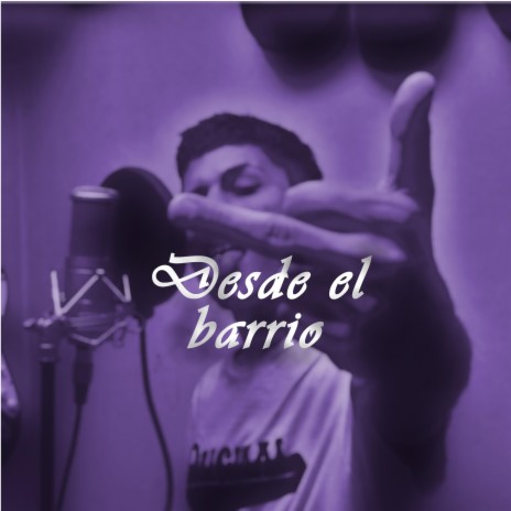 Desde el barrio | Boomplay Music