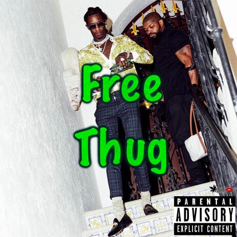 FREE THUG | Boomplay Music