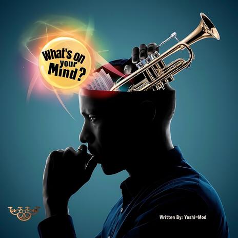 Whats on your Mind? | Boomplay Music