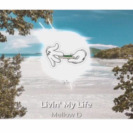 Livin' My Life | Boomplay Music