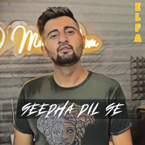 Seedha Dil Se | Boomplay Music