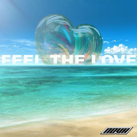 Feel The Love | Boomplay Music