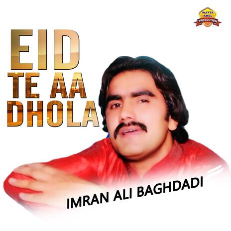 Eid Te Aa Dhola | Boomplay Music