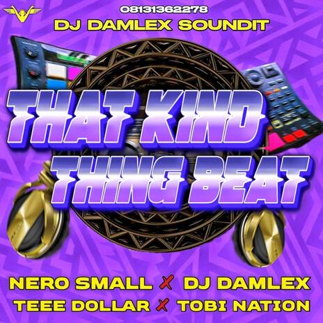 That Kind Thing Dance Beat 08131362278 | Boomplay Music