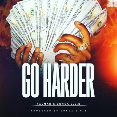 Go Harder ft. Conga 8.0.8 | Boomplay Music