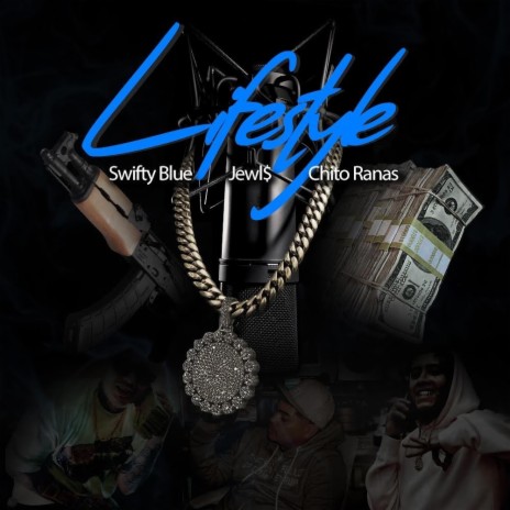 Lifestyle ft. Swifty Blue & Jewl$ | Boomplay Music