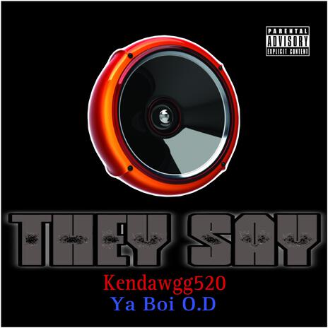 They Say_Feat_Ya Boi O.D