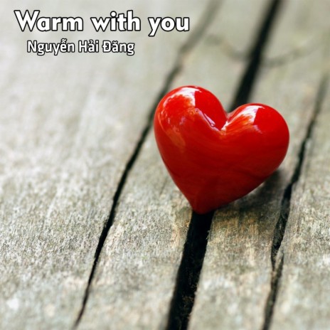 Warm with you | Boomplay Music