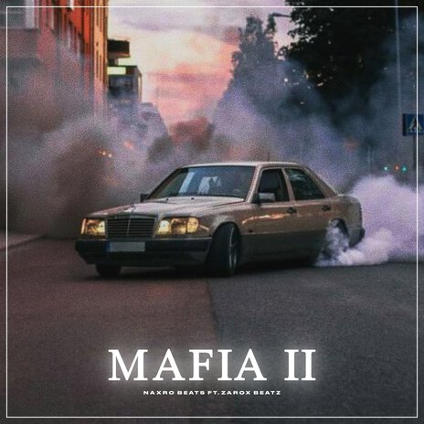 Mafia 2 ft. Zarox Beatz