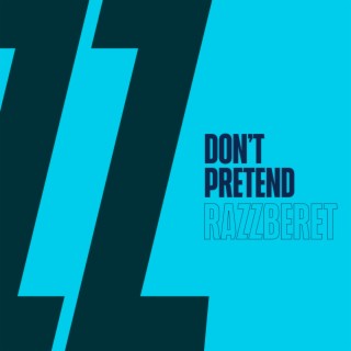 Don't Pretend