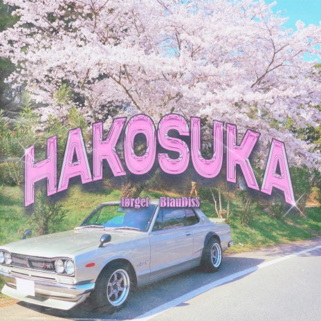 Hakosuka ft. BlauDisS | Boomplay Music