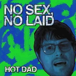 No Sex, No Laid