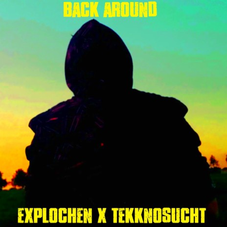 Back Around (Radio Edit) ft. explochen | Boomplay Music