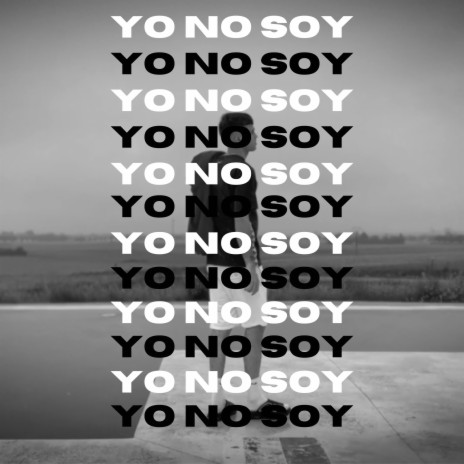 Yo No Soy ft. Chini | Boomplay Music