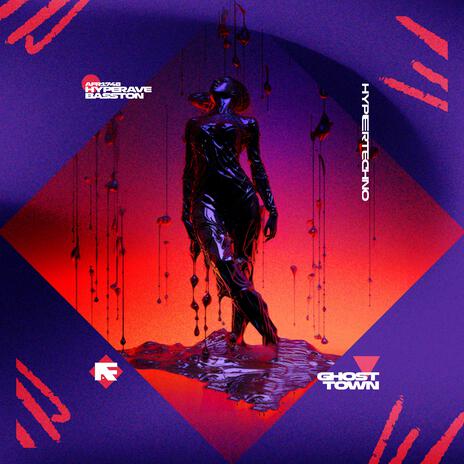 GHOST TOWN (HYPERTECHNO) ft. BASSTON | Boomplay Music