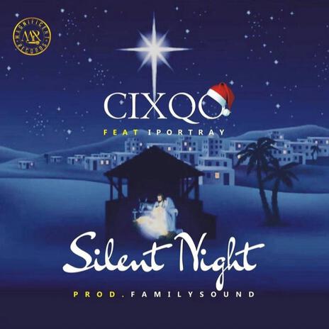 Silent Night (feat. iPortray) | Boomplay Music