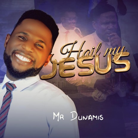 Hail My Jesus | Boomplay Music