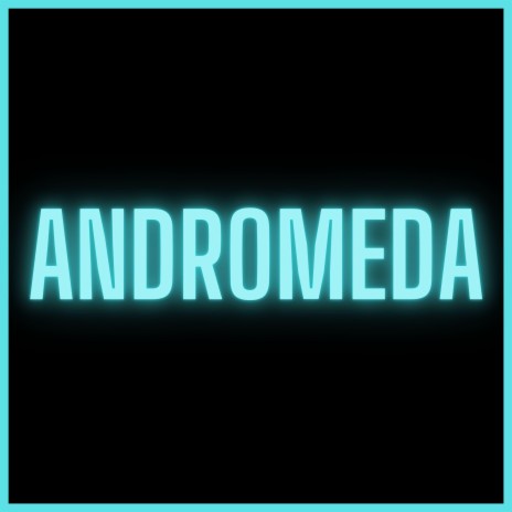 Andromeda | Boomplay Music