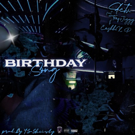 Birthday Song ft. TrapJiggy & Casshx prahfitz | Boomplay Music