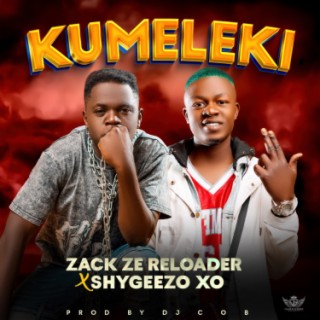 Zack Zereloader ft Shygeezo Xo -Ku Meleki
