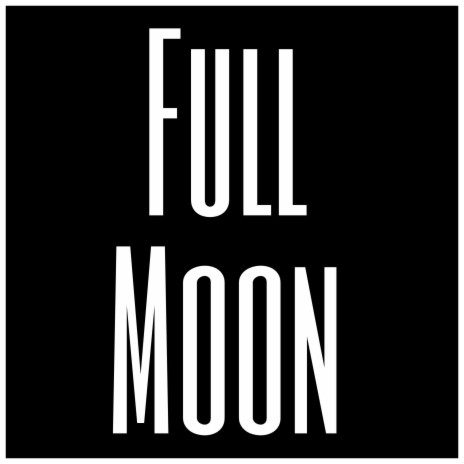 Full Moon | Boomplay Music