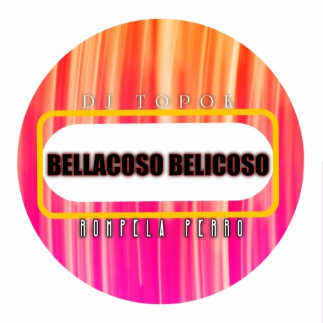 Bellacoso Belicoso | Boomplay Music